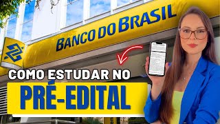 COMO ESTUDAR NO PRÉ-EDITAL PARA O CONCURSO DO BANCO DO BRASIL 2025 | AGENTE COMERCIAL - ESCRITURÁRIO
