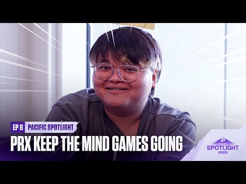Pacific Spotlight #8 | PRX Keep The Mind Games Going