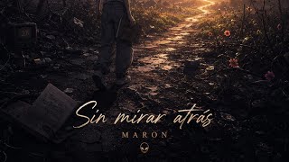 Sin Mirar Atrás- Maron 