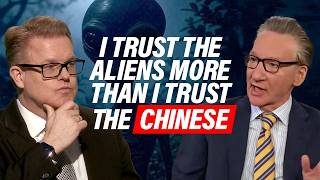 "Bill Maher: I trust Aliens More Than China"