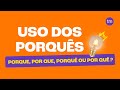 Uso e Funções do 'Porquê'