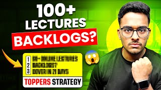 How to Cover 100+ Online Lectures Backlogs🔥| Strategy to cover Backlogs in Online Lectures
