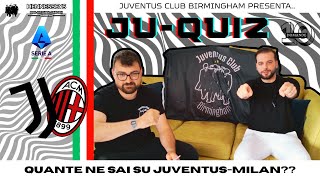 JU-QUIZ - EP.6 JUVENTUS VS MILAN