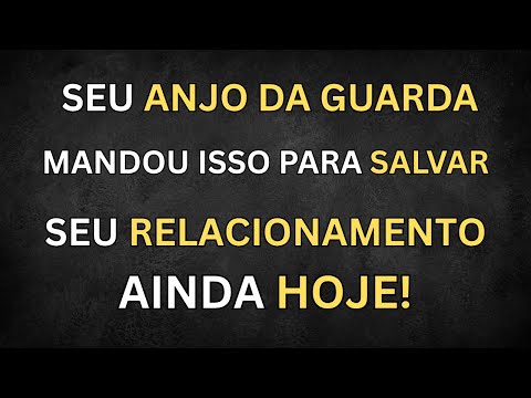 🚨 URGENTE! Seu Anjo da Guarda Revela o SEGREDO para Salvar SEU CASAMENTO!