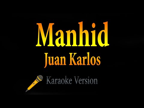 Manhid – Juan Karlos (Karaoke)