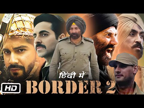 Border 2 Full Movie Hindi Big Update | Sunny Deol | Varun Dhawan | Ahan Shetty | Katrina Kaif |