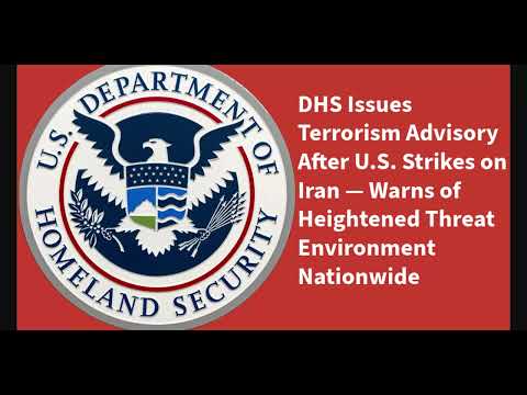 DHS Terror Alert After U.S. Strikes Iran  Heightened Threat Across America