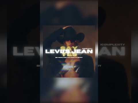 Levii’s Jeans (Say Yes) - Beyoncé, Post Malone & Floetey