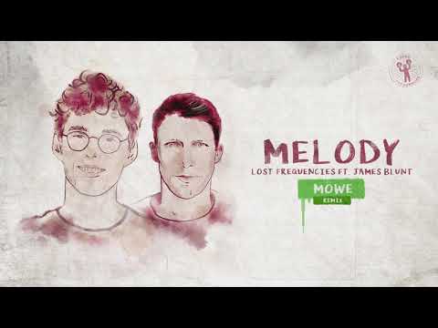 Lost Frequencies ft. James Blunt - Melody (MÖWE Remix)