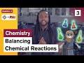 Balancing Chemical Reactions in Chemistry