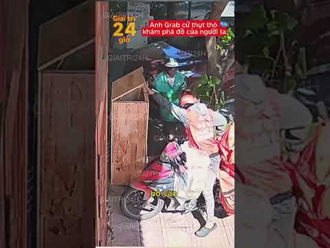 Anh Grab thụt thò khám phá cái tủ của người ta