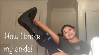 HOW I BROKE MY ANKLE!