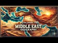 Middle East Geography and Culture