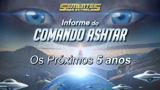 Informe do Comando Ashtar: Os Próximos 5 anos - Neva | Sementes das Estrelas