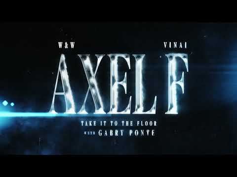 W&W x VINAI - AXEL F (Take It To The Floor) [with Gabry Ponte]