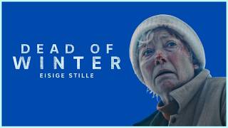 DEAD OF WINTER - EISIGE STILLE | Emma Thompson kämpft ums Überleben | Kritik & Review | Deutsch 2026