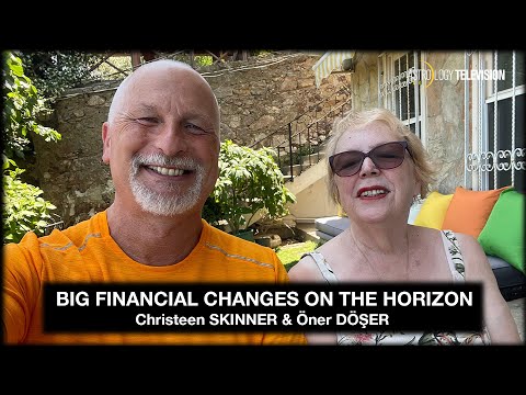 BIG FINANCIAL CHANGES ON THE HORIZON - Christeen SKINNER & Öner DÖŞER