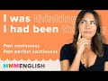 Understanding Past Continuous and Past Perfect Continuous Tenses