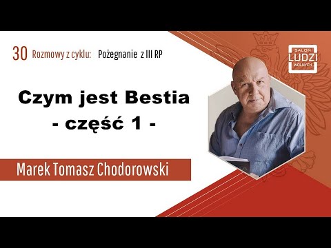 Czym jest Bestia - część 1 - Marek Tomasz Chodorowski