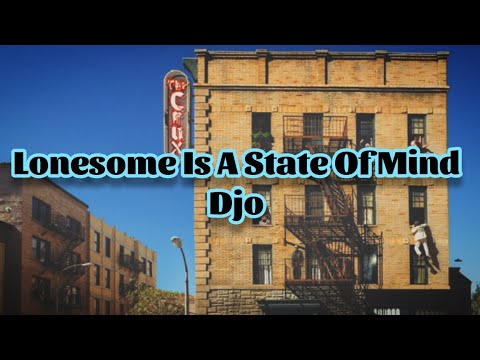 Djo - Lonesome Is A State Of Mind (Lyrics)