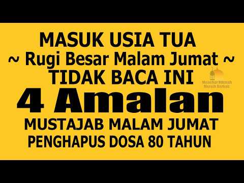 MALAM JUMAT PERTAMA BULAN ROJAB, PERTAHANKAN 4 AMALAN INI, DIAMPUNI JUTAAN DOSA DIKABULKAN HAJAT