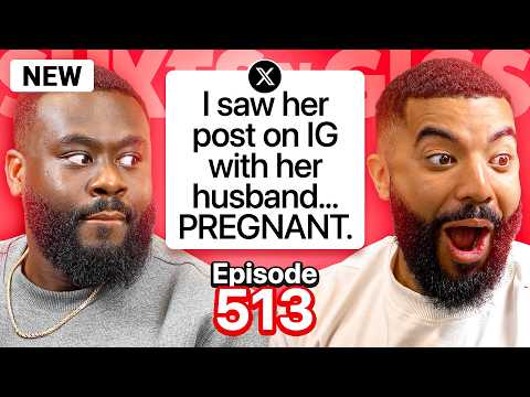 FINDING OUT YOU’RE THE SIDE?! | EP 513