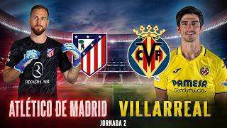PREVIA ATLETI VILLAREAL J2