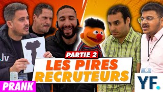 LES PIRES RECRUTEURS PART 2 !!! Prank