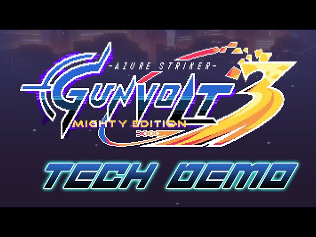 Gunvolt 3 Mighty Edition | Tech Demo