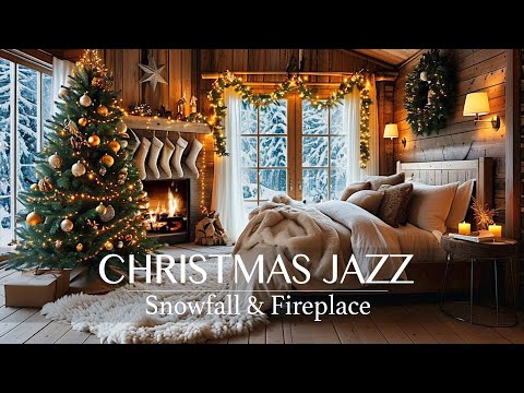 CHRISTMAS MUSIC (Smooth Jazz) | Cozy Christmas Ambience with Crackling Fireplace Sounds & Snowfall