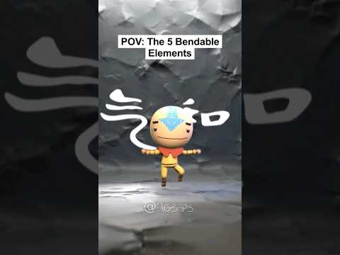 POV: The 5 Bendable Elements
