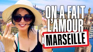 On a fait l'amour à Marseille !