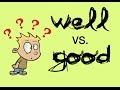 Understanding 'Good' and 'Well' Usage