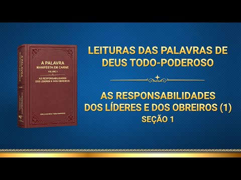 Palavra de Deus "As responsabilidades dos líderes e dos obreiros (1)" (Seção 1)