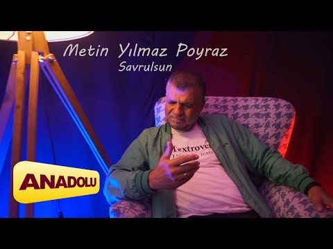 Metin Yılmaz Poyraz - Savrulsun I Single © 2024 Anadolu Müzik