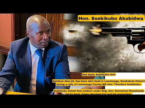 Omu Afilidewo !! AKUBIDWA AMASASI Hon.Ssekikubo Mp Lwemiyaga