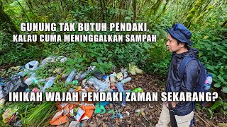 GUNUNG CIKURAY VIA CINTANAGARA | SEDIH BANGET - INIKAH WAJAH PENDAKI ZAMAN SEKARANG