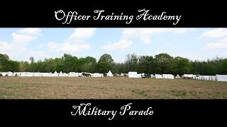 Officer Training Academy- Military Parade (part 2)