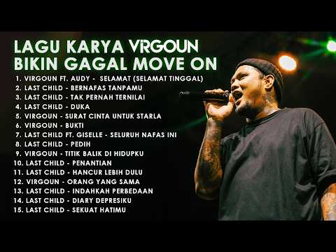 Gagal Move On Di Lagu VIRGOUN | Virgoun’s Most Devastating Love Songs