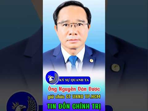 Tin đồn chính trị: Ông Nguyễn Văn Được giữ chức chủ tịch UBND TP.HCM #kysuquanhta #viralvideo #news