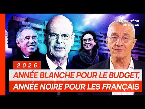 2026 : année blanche pour le budget, ANNÉE NOIRE pour les Français