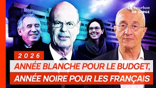 2026 : année blanche pour le budget, ANNÉE NOIRE pour les Français