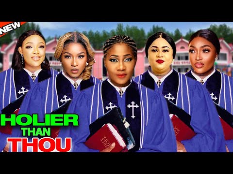 Holier Than Thou (Complete Season)- Mercy Johnson/ Ekene Umenwa/ Lizzy Gold 2025 Latest Movie