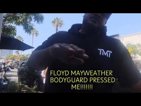 Floyd Mayweather Security Tried Pressing Me In The Streets Of LOS ANGELES