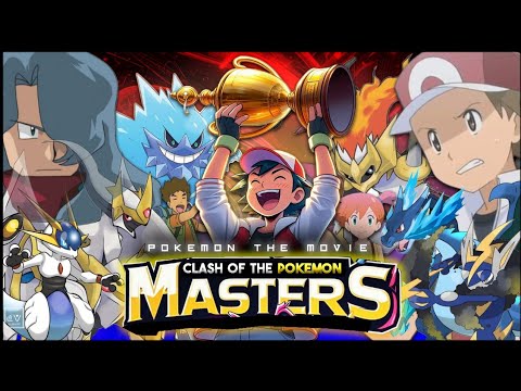 Pokemon Movie : Clash Of The Pokemon Masters | Ash Vs The World |