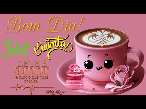 Mensagem de Bom Dia! Feliz Quinta! Deus é Amor, é tudo que você precisa! #bomdia #mensagem #quinta