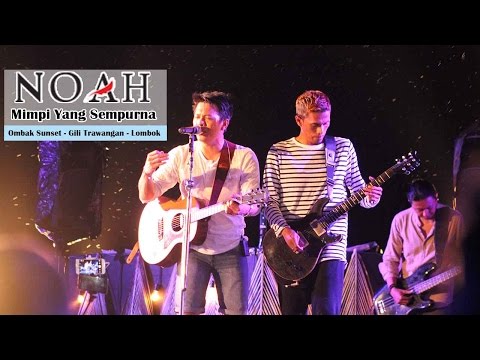 'Sunset Concert' NOAH - Mimpi Yang Sempurna | Ombak Sunset - Gili Trawangan - Lombok
