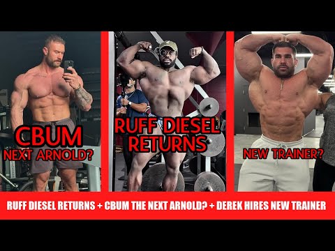 Ruff Diesel Returns for Vacant Title + Can CBum Be the Next Arnold? + Derek Hires New Trainer