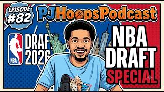 PJ Hoops Podcast Episode 82: 2026 NBA Draft Preview