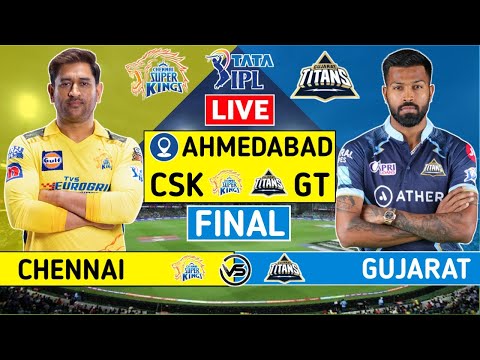 IPL 2023 Final Live: Chennai Super Kings vs Gujarat Titans Live | CSK vs GT Live Scores & Commentary